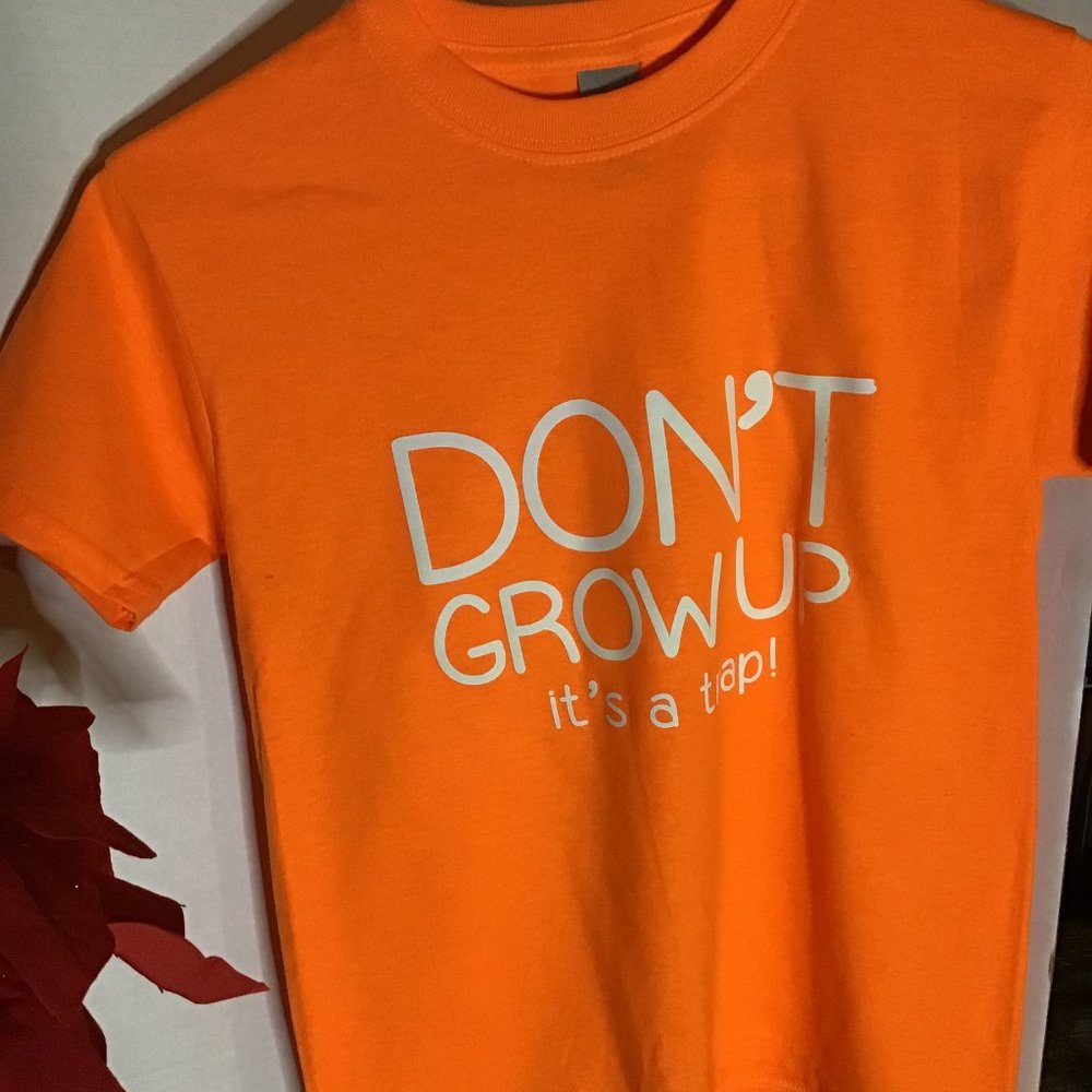Don't grow up tee shirt